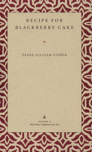 Recipe for Blackberry Cake: Number 6 (Wick Poetry Chapbooks)