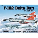 F-102 Delta Dagger in action - Aircraft No. 199