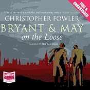 Bryant and May On the Loose | [Christopher Fowler]