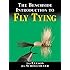 The Benchside Introduction to Fly Tying