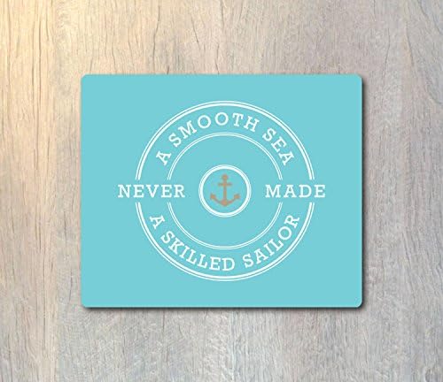 Anchor Mouse Pad - A Smooth Sea Never Made a Skilled Sailor Mouse Pad - Custom Personalized - Typography Computer or Office Work Station Decor