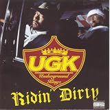 Ridin Dirty ~ UGK