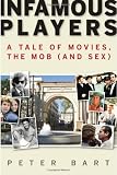 Infamous Players: A Tale of Movies, the Mob, (and Sex)