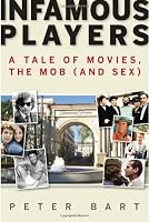Infamous Players: A Tale of Movies, the Mob, (and Sex)