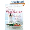 Devenir vegetarien - les bienfaits - les dangers