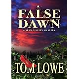 A FALSE DAWN ((Mystery/Thriller)) ~ Tom Lowe