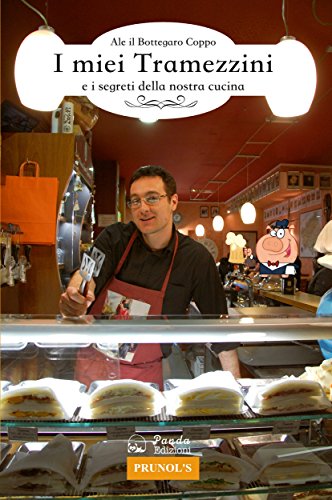 I miei Tramezzini: e i segreti della nostra cucina (Italian Edition)