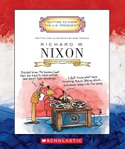 Richard M. Nixon: Thirty-seventh President 1969-1974 (Getting to Know the Us Presidents)