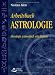 Arbeitsbuch Astrologie - Horoskope systematisch entschlüsseln