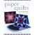 Paper Quilts: Turn Traditional Quilt Motifs Into Contemporary Cards and Crafts