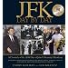 JFK: Day by Day: A Chronicle of the 1,036 Days of John F. Kennedy's Presidency