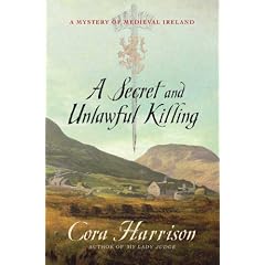 A Secret and Unlawful Killing: A Mystery of Medieval Ireland