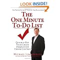 The One Minute To-Do List: Quickly Get Your Chaos Completely Under Control