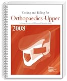 Coding and Billing for Orthopaedics, Upper, 2008 Edition
