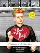 I Love Lucy: A Celebration of All Things Lucy: Inside the World of Television's First Great Sitcom