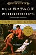 Our Savage Neighbors: How Indian War Transformed Early America
