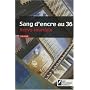 Sang d'encre au 36