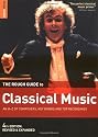 The Rough Guide to Classical Music (Rough Guide Music Guides)