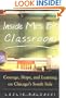 Inside Mrs. B.'s Classroom : Courage, Hope, and Learning on Chicago's South Side