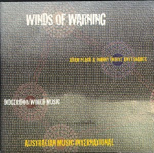 Johnny (White Ant) Soames - Winds of Warning: Digeridoo/World Music