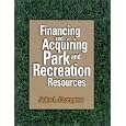 Financing and Acquiring Park and Recreation Resources