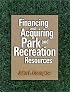 Financing and Acquiring Park and Recreation Resources