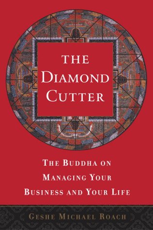 The Diamond Cutter The Buddha on Managing Your Business and Your Life