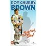Roy Chubby Brown - Standing Room Only [2002]