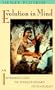 Evolution in Mind: An Introduction to Evolutionary Psychology