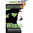 Wicked: The Life and Times of the Wicked Witch of the West