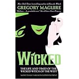 Wicked: The Life and Times of the Wicked Witch of the Westby Gregory Maguire