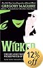 Wicked: The Life and Times of the Wicked Witch of the West (Wicked Years)