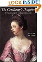 The Gentleman's Daughter: Women's Lives in Georgian England (Yale Nota Bene)