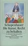 Die Kunst, Recht zu behalten: In achtunddrei�ig Kunstgriffen dargestellt