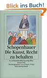 Die Kunst, Recht zu behalten: In achtunddrei�ig Kunstgriffen dargestellt (insel taschenbuch)