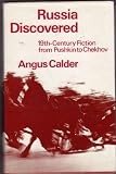 Russia discovered : nineteenth-century fiction from Pushkin to Chekhov