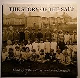 The story of the Saff : a history of the Saffron Lane Estate, Leicester