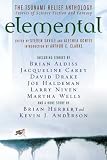 Elemental : The Tsunami Relief Anthology : Stories Of Science Fiction And Fantasy