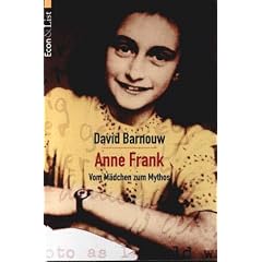 Anne Frank. Vom M�dchen zum Mythos.