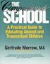 The Compassionate School: A Practical Guide to Educating Abused and Traumatized Children