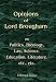 Opinions of Lord Brougham, on Politics, Theology, Law, Science, Education, Literature, etc, etc: As Exhibited in His Parliamentary and Legal Speeches, and Miscellaneous Writings