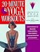 20-Minute Yoga Workouts by American Yoga Association ISBN 0345388453