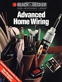 Advanced Home Wiring (Black and Decker Home Improvement Library)