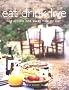 Eat Drink Live: 150 Recipes for Every Time of Day