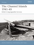 Cover of Fortifications of the Channel Islands 1941-45 by Charles Stephenson 1841769215