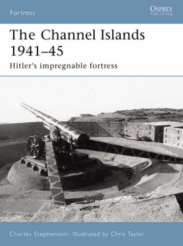 City Travel Guides Discounted  Books : Fortifications of the Channel Islands 1941-45: Hitler's Impregnable Fortress