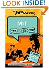 MIT: Off the Record (College Prowler) (College Prowler: Massachusetts Institute of Technology Off the Recor)