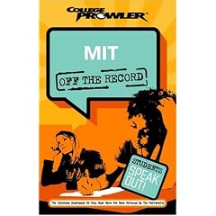 MIT (College Prowler: Massachusetts Institute of Technology Off the Recor)