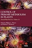 Annual Plant Reviews, Control of Primary Metabolism in Plants: Volume 22