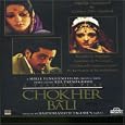 Chokher Bali - A Passion Play